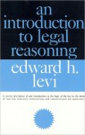 Introduction to Legal Reasoning - Edward H. Levi