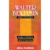 Magia e Técnica, Arte e Política - vol. 1 - Walter Benjamin