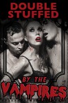 Double Stuffed By The Vampires (a paranormal threesome erotic romance) - Rose Black