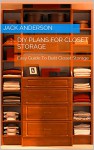 DIY Plans For Closet Storage: Easy Guide To Built Closet Storage - Jack Anderson