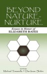 Beyond Nature-Nurture: Essays in Honor of Elizabeth Bates - Michael Tomasello, Dan Isaac Slobin