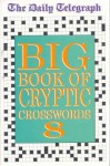 "Daily Telegraph" Big Book Of Cryptic Crosswords 8 - Michael Mepham