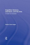 Cognitive Science Literature and the Arts - Patrick Colm Hogan