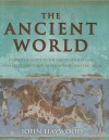 The Ancient World: A Complete Guide to the Great Civilizations from Egypt and Sumer to the Romans and the Incas - John Haywood