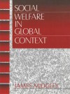 Social Welfare in Global Context - James Midgley