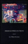 Hieroglyphics in Neon - Sue William Silverman