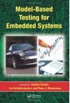 Model-Based Testing for Embedded Systems (Computational Analysis, Synthesis, and Design of Dynamic Systems) - Justyna Zander, Ina Schieferdecker, Pieter J. Mosterman