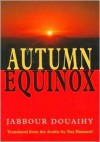 Autumn Equinox (P) - جبور الدويهي, Jabbour Douaihy, Nay Hannawi