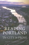 Reading Portland: The City in Prose - John Trombold