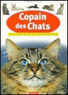 Copain Des Chats: Pour Tout Savoir Sur Ton Petit Félin - Stéphane Frattini, Sophie Toussaint