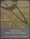 Ordering Lives: Family Work and Welfare - Gordon Hughes