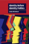 Identity Before Identity Politics - Linda Nicholson