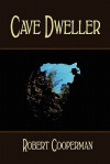 Cave Dweller - Robert Cooperman