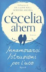 Innamorarsi. Istruzioni per l'uso (Rizzoli best) (Italian Edition) - M. L. Martini, Cecelia Ahern