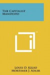 The Capitalist Manifesto - Louis O. Kelso