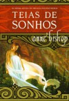 Teias de Sonhos - Cristina Correia, Anne Bishop