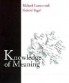 Knowledge of Meaning: An Introduction to Semantic Theory - Richard K. Larson, Gabriel Segal