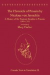 The Chronicle of Prussia by Nicolaus von Jeroschin (Crusade Texts in Translation) - Mary Fischer