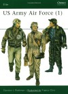 US Army Air Force (1) (Elite) (Vol 1) - Gordon Rottman, Francis Chin