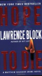 Hope To Die: A Matthew Scudder Novel - Lawrence Block