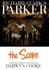 Richard Stark’s Parker: The Score - Darwyn Cooke, Richard Stark