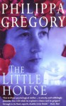 The Little House - Philippa Gregory