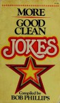 More Good Clean Jokes - Bob Phillips