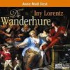 Die Wanderhure - I. Lorentz