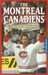 The Montreal Canadiens: The History and Players Behind Hockey's Most Legendary Team - J. Alexander Poulton