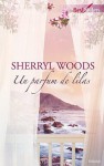 Un parfum de lilas - Sherryl Woods