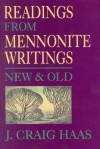 Readings from Mennonite Writings - J. Craig Haas