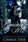 Remember Me - Charlie Daye, Taria Reed