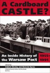 A Cardboard Castle?: An Inside History of the Warsaw Pact, 1955-1991 - Vojtech Mastny