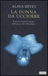 La donna da uccidere - Alina Reyes, Francesco Bruno