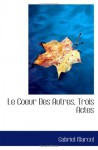 Le Coeur Des Autres, Trois Actes (French Edition) - Gabriel Marcel