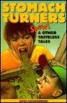 Spew! & Other Tasteless Tales (Stomach Turners) - James Charbonneau