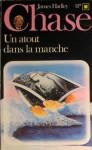 Un atout dans la manche - James Hadley Chase