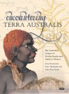 Encountering Terra Australis: The Australian Voyages of Nicolas Baudin and Matthew Flinders - Jean Fornasiero, Peter Monteath, John West-Sooby