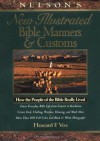 Nelson's New Illustrated Bible Manners & Customs: 1 - Howard F. Vos