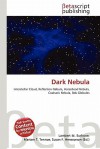 Dark Nebula - Lambert M. Surhone, Susan F. Marseken