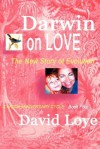 Darwin on Love - David Loye