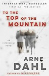 To the Top of the Mountain: An Intercrime Novel (Vintage Crime/Black Lizard Original) - Arne Dahl