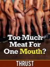 Too Much Meat For One Mouth? (A cock sucking record attempt) - Thrust