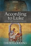 According to Luke: The Third Gospel's Ordered Historical Narrative: 2 (Myrtlefield Expositions) - David Gooding