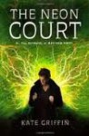 The Neon Court: Or, the Betrayal of Matthew Swift 1st (first) edition Text Only - Kate Griffin