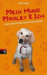 Mein Hund Marley Und Ich - John Grogan, Gabriele Zigldrum