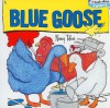 Blue Goose (Board Book) - Nancy Tafuri