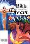 The Bible Interpreted in Dream Symbols - Barbara Condron, Daniel R. Condron