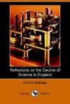 Reflections on the Decline of Science in England and on Some of Its Causes - Charles Babbage