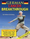 German Cancer Breakthrough - Andrew Scholberg